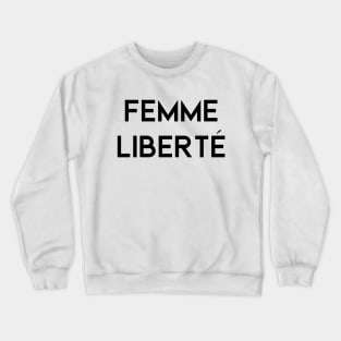 FEMME LIBERTÉ Crewneck Sweatshirt